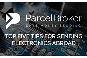 “Top Five Tips for Sending Electronics Abroad - ParcelBroker Blog